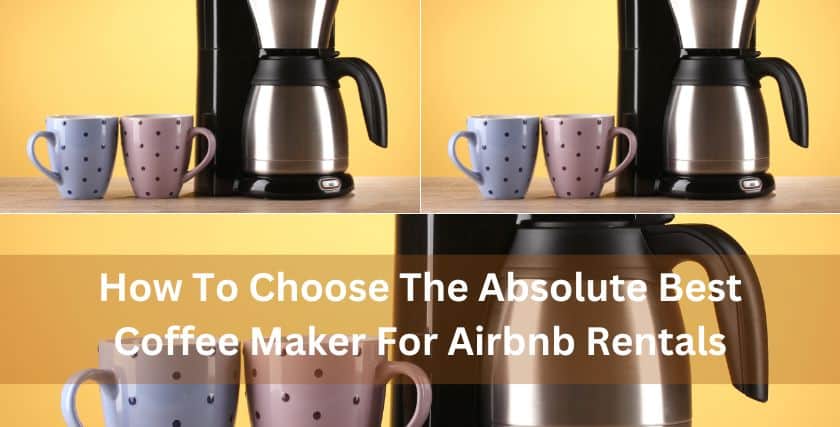 Best Coffee Maker For Airbnb